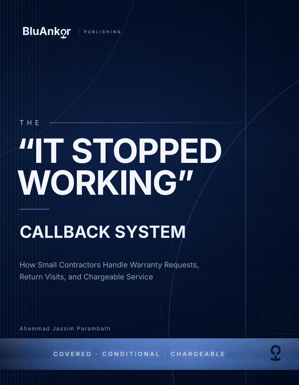 The &ldquo;It Stopped Working&rdquo; Callback System — front cover: Covered · Conditional · Chargeable